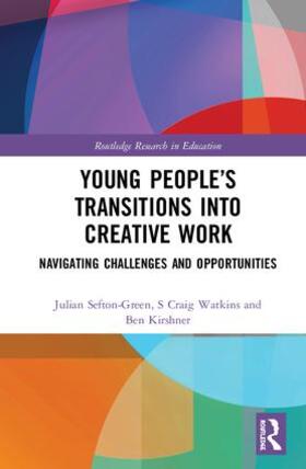 Sefton-Green / Watkins / Kirshner |  Young People's Transitions into Creative Work | Buch |  Sack Fachmedien