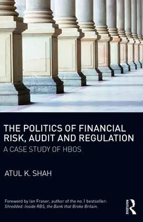 Shah |  The Politics of Financial Risk, Audit and Regulation | Buch |  Sack Fachmedien