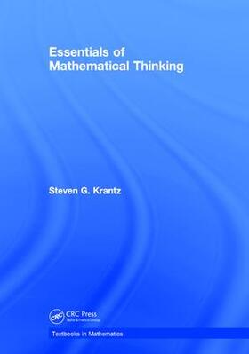 Krantz |  Essentials of Mathematical Thinking | Buch |  Sack Fachmedien