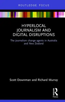 Downman / Murray |  Hyperlocal Journalism and Digital Disruptions | Buch |  Sack Fachmedien