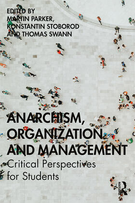 Stoborod / Parker / Swann |  Anarchism, Organization and Management | Buch |  Sack Fachmedien