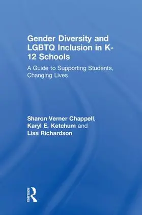 Chappell / Ketchum / Richardson |  Gender Diversity and LGBTQ Inclusion in K-12 Schools | Buch |  Sack Fachmedien