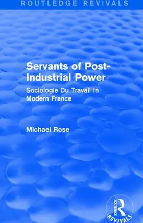 Rose |  Revival: Servants of Post Industrial Power (1979) | Buch |  Sack Fachmedien