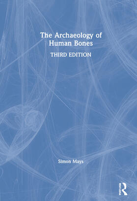 Mays |  The Archaeology of Human Bones | Buch |  Sack Fachmedien