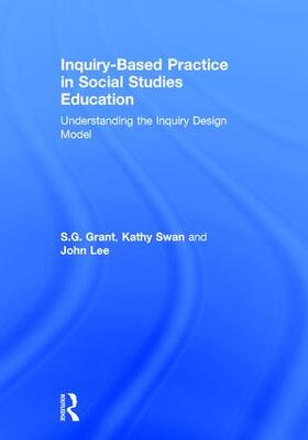 Grant / Swan / Lee |  Inquiry-Based Practice in Social Studies Education | Buch |  Sack Fachmedien