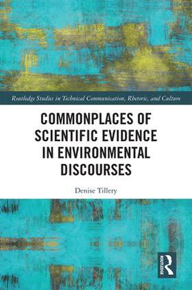Tillery |  Commonplaces of Scientific Evidence in Environmental Discourses | Buch |  Sack Fachmedien