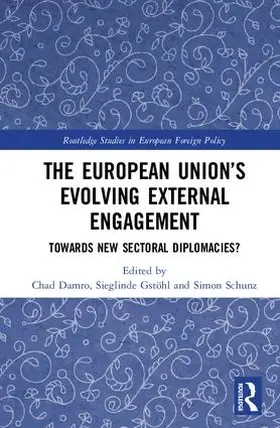 Damro / Gstöhl / Schunz |  The European Union's Evolving External Engagement | Buch |  Sack Fachmedien