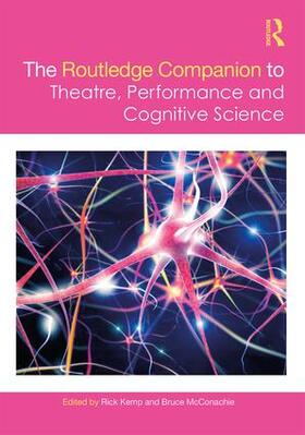 Kemp / McConachie |  The Routledge Companion to Theatre, Performance and Cognitive Science | Buch |  Sack Fachmedien