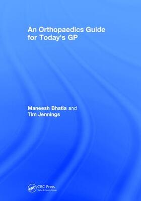 Jennings / Bhatia |  An Orthopaedics Guide for Today's GP | Buch |  Sack Fachmedien