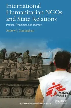 Cunningham |  International Humanitarian NGOs and State Relations | Buch |  Sack Fachmedien