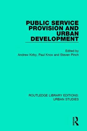 Kirby / Knox / Pinch |  Public Service Provision and Urban Development | Buch |  Sack Fachmedien