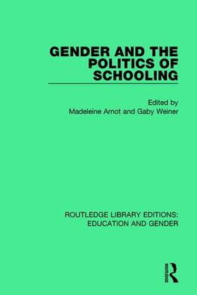 Arnot / Weiner |  Gender and the Politics of Schooling | Buch |  Sack Fachmedien