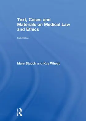 Stauch / Wheat |  Text, Cases and Materials on Medical Law and Ethics | Buch |  Sack Fachmedien