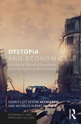 Acchiardo / Vachris |  Dystopia and Economics | Buch |  Sack Fachmedien