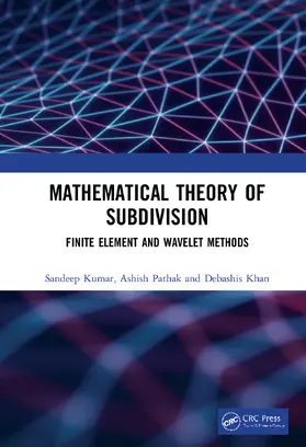 Kumar / Pathak / Khan |  Mathematical Theory of Subdivision | Buch |  Sack Fachmedien