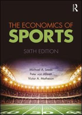 Leeds / von Allmen / Matheson |  The Economics of Sports | Buch |  Sack Fachmedien