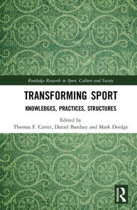 Carter / Burdsey / Doidge |  Transforming Sport | Buch |  Sack Fachmedien