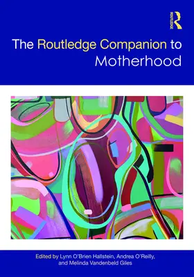 Hallstein / O'Reilly / Giles |  The Routledge Companion to Motherhood | Buch |  Sack Fachmedien