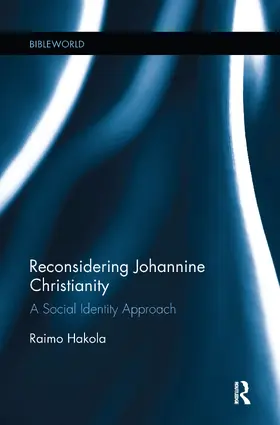 Hakola |  Reconsidering Johannine Christianity | Buch |  Sack Fachmedien