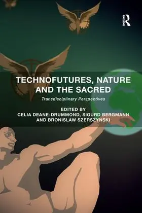 Deane-Drummond / Bergmann / Szerszynski |  Technofutures, Nature and the Sacred | Buch |  Sack Fachmedien