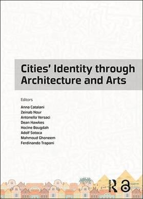 Catalani / Nour / Versaci |  Cities' Identity Through Architecture and Arts | Buch |  Sack Fachmedien