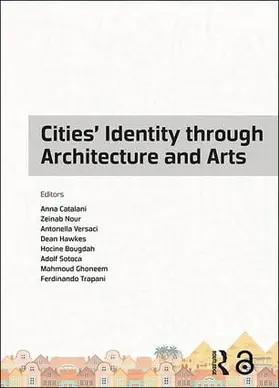 Catalani / Nour / Versaci |  Cities' Identity Through Architecture and Arts | Buch |  Sack Fachmedien