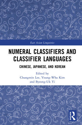 Lee / Kim / Yi |  Numeral Classifiers and Classifier Languages | Buch |  Sack Fachmedien