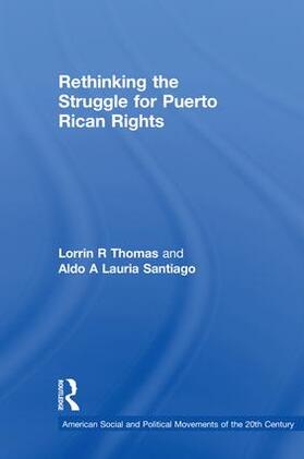 Thomas / Lauria Santiago |  Rethinking the Struggle for Puerto Rican Rights | Buch |  Sack Fachmedien