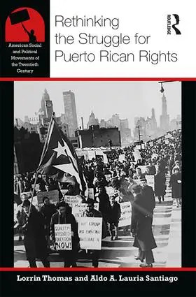 Thomas / Lauria Santiago |  Rethinking the Struggle for Puerto Rican Rights | Buch |  Sack Fachmedien