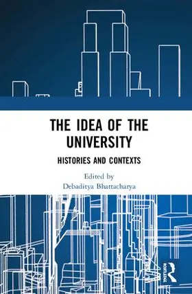 Bhattacharya |  The Idea of the University | Buch |  Sack Fachmedien