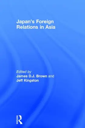 Brown / Kingston |  Japan's Foreign Relations in Asia | Buch |  Sack Fachmedien