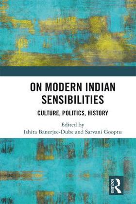 Banerjee-Dube / Gooptu |  On Modern Indian Sensibilities | Buch |  Sack Fachmedien