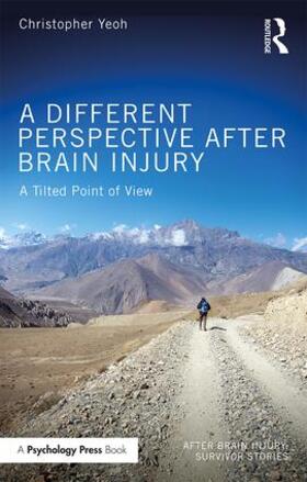Yeoh |  A Different Perspective After Brain Injury | Buch |  Sack Fachmedien