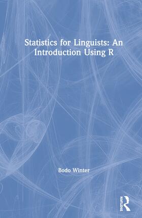 Winter |  Statistics for Linguists: An Introduction Using R | Buch |  Sack Fachmedien