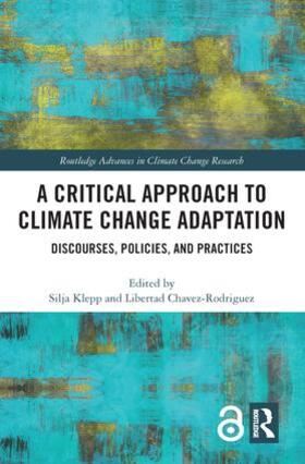 Klepp / Chavez-Rodriguez |  A Critical Approach to Climate Change Adaptation | Buch |  Sack Fachmedien