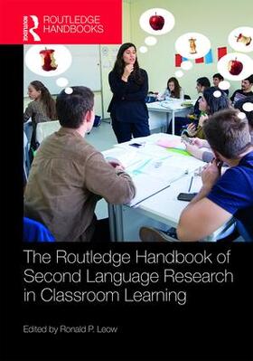 Leow |  The Routledge Handbook of Second Language Research in Classroom Learning | Buch |  Sack Fachmedien