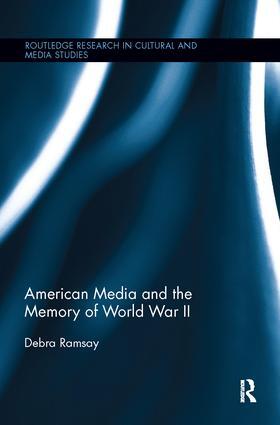 Ramsay |  American Media and the Memory of World War II | Buch |  Sack Fachmedien