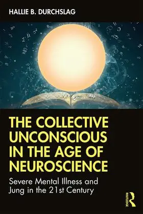 Durchslag |  The Collective Unconscious in the Age of Neuroscience | Buch |  Sack Fachmedien