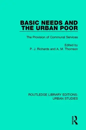 Richards / Thomson |  Basic Needs and the Urban Poor | Buch |  Sack Fachmedien