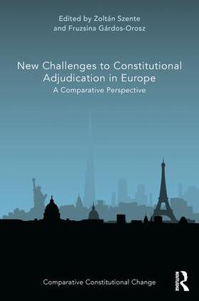 Szente / Gárdos-Orosz |  New Challenges to Constitutional Adjudication in Europe | Buch |  Sack Fachmedien