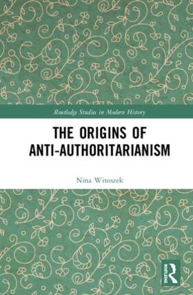 Witoszek |  The Origins of Anti-Authoritarianism | Buch |  Sack Fachmedien