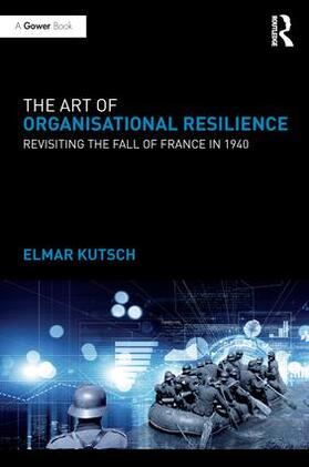 Kutsch |  The Art of Organisational Resilience | Buch |  Sack Fachmedien