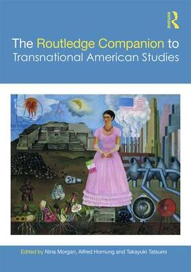 Morgan / Hornung / Tatsumi |  The Routledge Companion to Transnational American Studies | Buch |  Sack Fachmedien