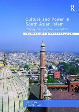 Bose |  Culture and Power in South Asian Islam | Buch |  Sack Fachmedien