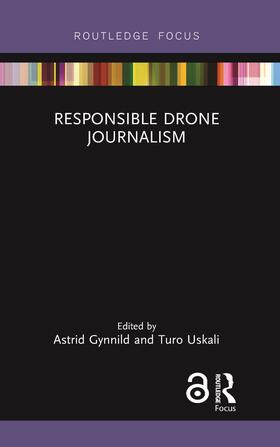 Gynnild / Uskali |  Responsible Drone Journalism | Buch |  Sack Fachmedien