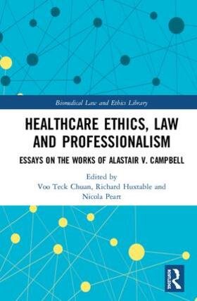 Huxtable / Peart / Teck Chuan | Healthcare Ethics, Law and Professionalism | Buch | 978-1-138-06079-1 | sack.de