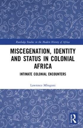 Mbogoni |  Miscegenation, Identity and Status in Colonial Africa | Buch |  Sack Fachmedien