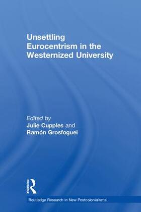 Cupples / Grosfoguel |  Unsettling Eurocentrism in the Westernized University | Buch |  Sack Fachmedien