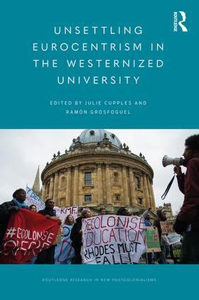 Cupples / Grosfoguel |  Unsettling Eurocentrism in the Westernized University | Buch |  Sack Fachmedien