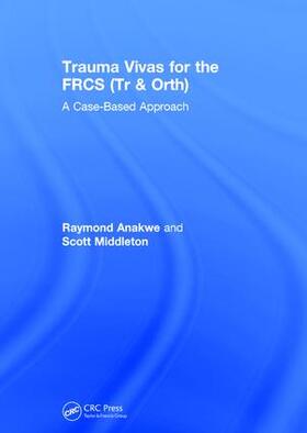 Anakwe / Middleton |  Trauma Vivas for the FRCS | Buch |  Sack Fachmedien